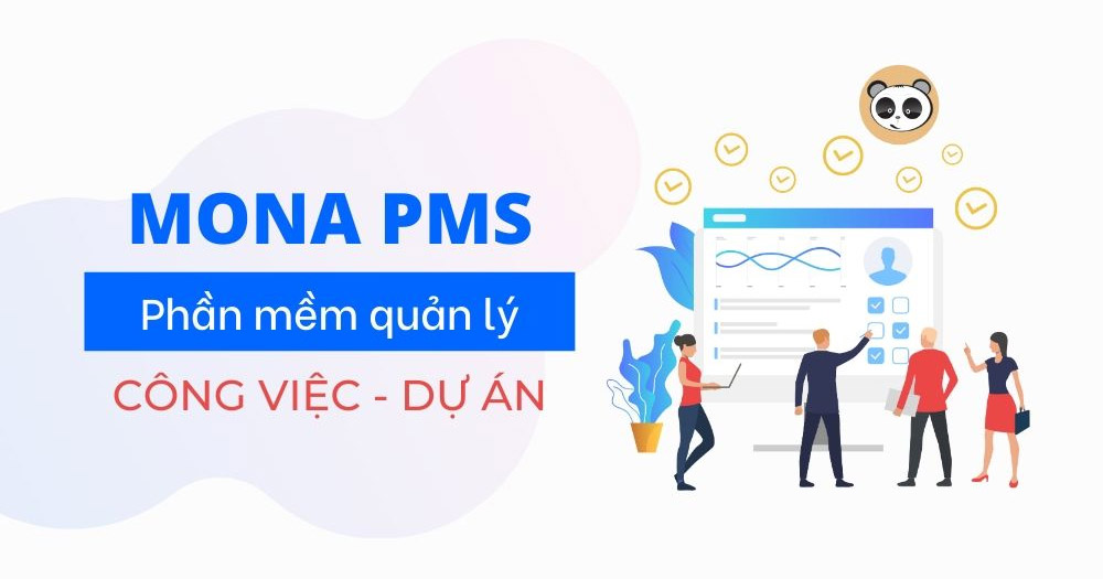Mona PMS- Phần mềm quản lý công việc, dự án