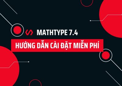 Download Mathtype 7.4.4 Full Key Active Bản Quyền Vĩnh Viễn 2022