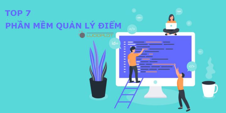 Top 7 phần mềm quản lý điểm trực tuyến tốt nhất 2020