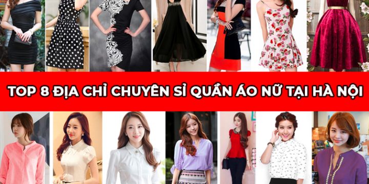Top 8 địa chỉ chuyên sỉ quần áo nữ chất lượng tại Hà Nội