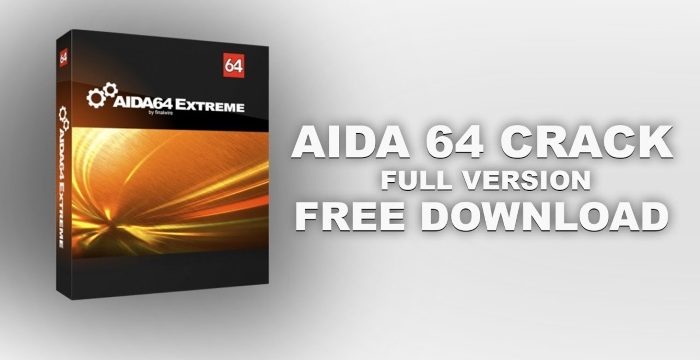 Download Aida64 Extreme / Enginer 6.9 Full Crack Hỗ Trợ PC