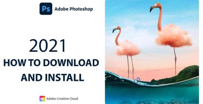 Tải Adobe Photoshop CC 2021 Full Tính Năng Bản Quyền Miễn Phí