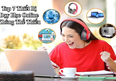 Top 7 Thiết Bị Dạy Học Online Không Thể Thiếu Khi Giảng Dạy Hiện Nay
