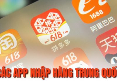 Top 7 App Nhập Hàng Trung Quốc Được Sử Dụng Nhiều Nhất Hiện Nay