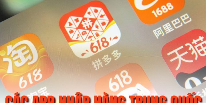 Top 7 App Nhập Hàng Trung Quốc Được Sử Dụng Nhiều Nhất Hiện Nay