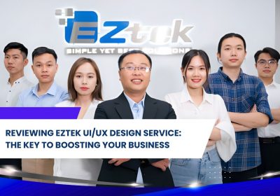 Why EZTEK’s UI/UX Design Service is a Top Choice for Businesses